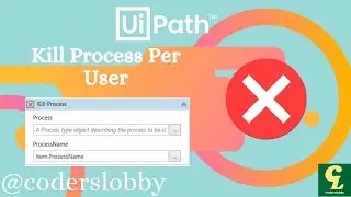 UiPath | Kill Process | Kill Process For An User | UiPath Tutorisals | 