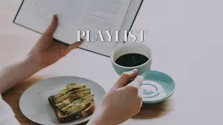 [ Playlist ]☀️Chill morning songs to start your day☕️✨
