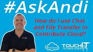 Learn all about Chat and File Transfers in Contribute Cloud Software