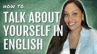 9 Tips to Confidently Talk About Yourself in English