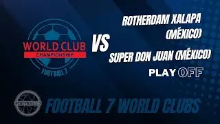 F7 WORLD CLUB CHAMPIONSHIP - 2023 - MEN – ROTHERDAM XALAPADA (MEXICO) X SUPER DON JUAN (MEXICO)