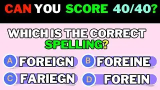 Spellings Quiz || English Grammar  || Can You Score 40/40? || Part 1