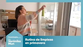 🌼 Rutina de limpieza en primavera con Verónika Mun