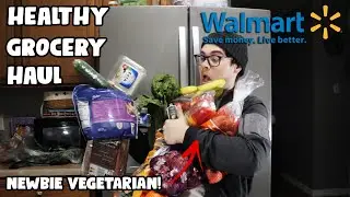 My First Healthy Grocery Haul | Walmart | Healthy Vegetarian Eating