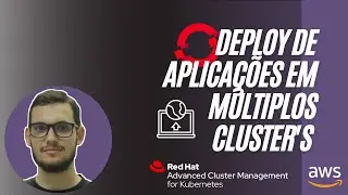 Deploy de aplicações em múltiplos clusters com o ACM
