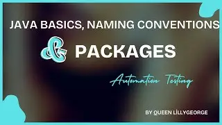 Java Basics +naming convention+packages|Java Selenium