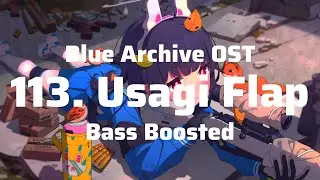 ブルーアーカイブ | Blue Archive OST - 113. Usagi Flap [Bass Boosted] | BAN Nation