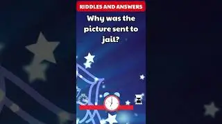 Why was the picture sent to jail? #riddles