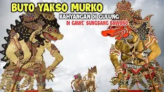 BUTO YAKSO MURKO KAHYANGAN DI GULUNG SUNGSANG BAWONO