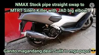 NMAX Stock pipe straight swap to MTRT Silent Killer by Paps Jek! Sulit ang deal na ito mga paps!😎