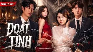 Phim Lẻ Hàn Quốc | ĐOẠT TÌNH | Phim Tình Cảm Hận Thù Cực Hấp Dẫn 2026 | Thuyết Minh