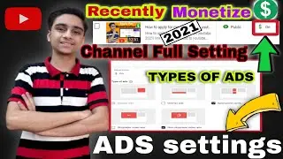 Recently monetize channel ads settings I After monetize complete setting I Youtube monetization 2021