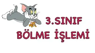 3. Sınıf Bölme İşlemi Konu Anlatımı Kalansız Bölme İşlemleri