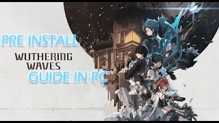 WTHURING WAVES PRE INSTALL GUIDE [HINDI] IN PC #WTHURINGWAVES