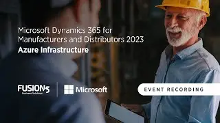 Fusion5 Microsoft Manufacturing Roadshow 2023 - Azure Infrastructure - Part 4