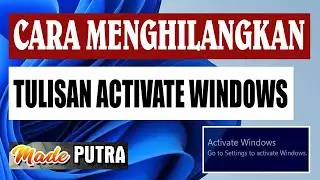 CARA MENGHILANGKAN TULISAN ACTIVATE WINDOWS
