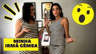 TRANSFORMEI A MINHA IRMÃ EM MIM!