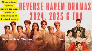 Reverse Harem Dramas 2024 2025 TBA