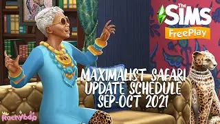 The Sims Freeplay Maximalist Safari Update Schedule [September - October 2021]