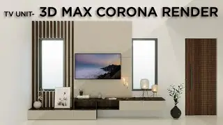 TV UNIT DESIGN & RENDER IN 3D MAX CORONA RENDER