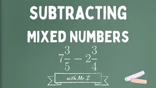 How to Subtract Mixed Numbers