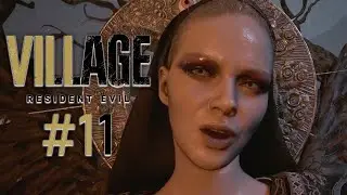 Встреча с матерью Мирандой! | RESIDENT EVIL 8 VILLAGE #11