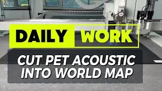 Making world map with PET acoustic panel | TPS X9-2516 digital cutter