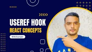 What is useRef Hook in React JS with Example - React Concepts Series 2023