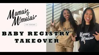 Baby Registry Takeover | Mamas & Mimosas