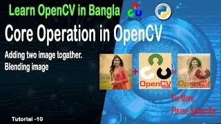 How to Adding and Blending image in OpenCV.(Learn OpenCV in Bangla)