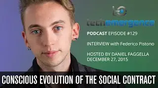 Basic Income and the Social Contract - TechEmergence Interview with Federico Pistono