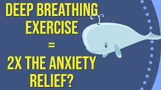 A Deep Breathing Exercise That Can Double Your Anxiety Relief?