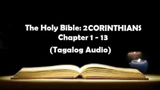 (08) The Holy Bible: 2 CORINTHIANS Chapter 1 - 13 (Tagalog Audio)