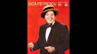 03 - Gica Petrescu - Cantecel de dor si of