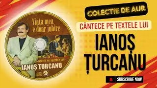 ▶️ ALBUM / Cântece pe textele lui - IANOȘ ȚURCANU ❌ Viața mea e doar iubire