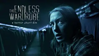 Endless Wardrobe - Horror Short