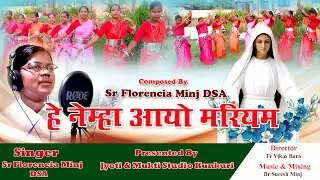 हे नेम्हा आयो मरियम // धार्मिक कुडुख मरियम डंडी // Singer - Sr Florencia Minj DSA// JM Studio .