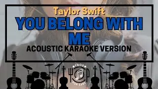 You Belong With Me - Acoustic Karaoke (Taylor Swift)