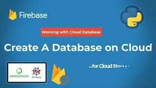 Create Realtime Firebase Database for Cloud Storage in Minutes 