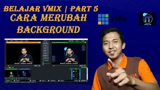 BELAJAR VMIX | PART 5 | CARA MERUBAH BACKGROUND