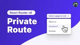 #46 React Router v6 Private Route Tutorial