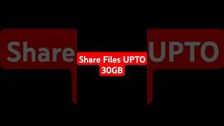 How To Share Files UPTO 30GB | Easy Ways To Share Files | End To End Encryption