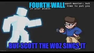 Fourth Wall But Scott The Woz Sings It Instead Of BF [FNF COVER]