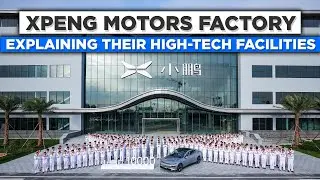 Xpeng Motors Factory (XPEV Stock) / Explaining their high-tech facilities!