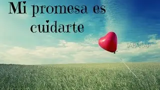 Mi promesa es cuidarte - TABARAP