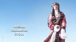 Hosila Rahimova - Biyigul | Хосила Рахимова - Бийигул