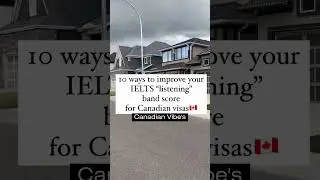 Crush Your IELTS Listening Test: 10 Effective Ways for a Higher Canadian VISA Score!