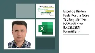 Excel'de Birden Fazla Koşula Göre Yapılan İşlemler (ÇOKEĞER ve İLKEŞLEŞEN Formülleri)  
