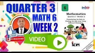 C.O. Math 6 Quarter 3 Week 2: Formulate nth Term in Sequence/Differentiate Expression & Equation