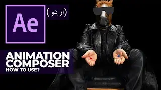Adobe After Effects CC 2020 | Animation Composer | Urdu